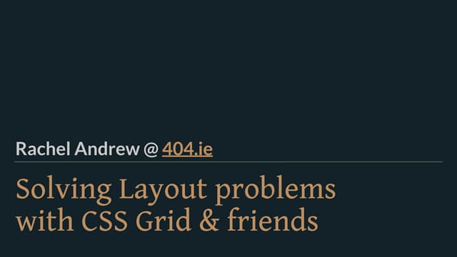 404.ie: Solving Layout Problems with CSS Grid & Friends