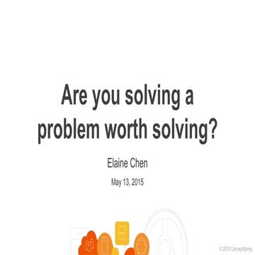 Are you solving a problem worth solving?