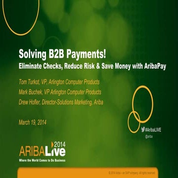 Solve B2B Payment Problems by Eliminating Checks, Reducing Risk & Saving Mone...