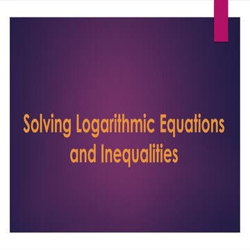 Comprehensive Guide to Solving Logarithmic Equations and Inequalities ...