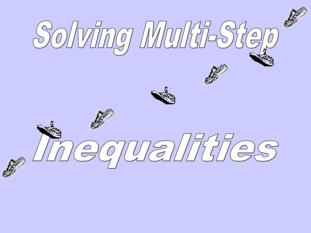 Solving multi step inequalities