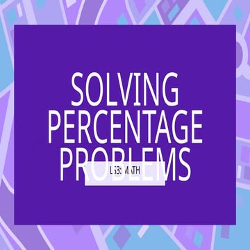 SOLVING percentage PROBLEMS.........pptx