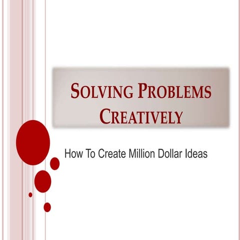 Solving problems creatively