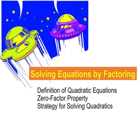 Solving Quadratic Equation by Factoring.ppt
