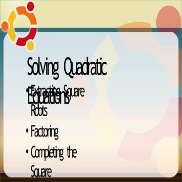 solvingquadraticequations-210308081631.pptx