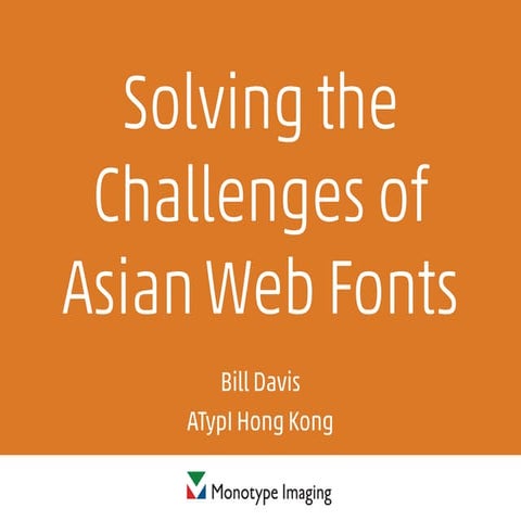Solving the Challenges of Asian Web Fonts by Bill Davis