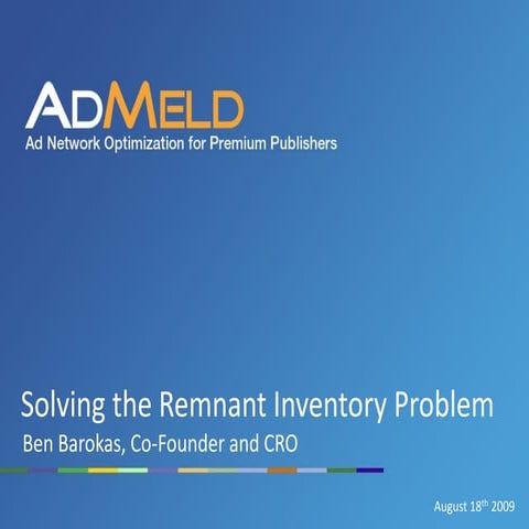 Solving The Remnant Inventory Problem: AdMonsters 2009 Presentation