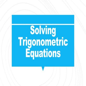 Solving trigonometric equations 1