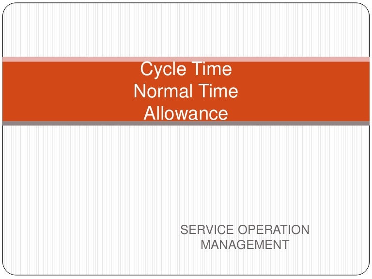 Cycle Time Normal Time And Standard Allowance