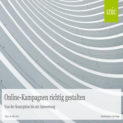 Erfolgreiche Online Kampagnen - Unic AG - Swiss Online Marketing 2010