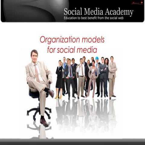 Organization models for social media
