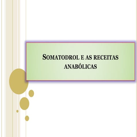 Somatodrol e as receitas anabólicas