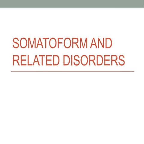 Somatoform and related disorders ppt presentation