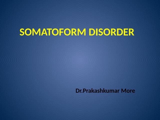 Somatoform Disorder for Medical students.pptx