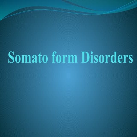 Somato form disorders cause and consequences
