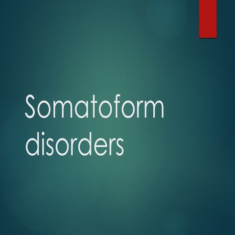 Somatization disorder | PPTX