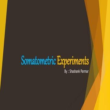 Somatometric experiments