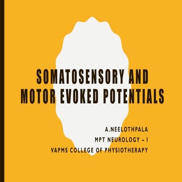 Somatosensory and motor evoked potentials by neelothpala