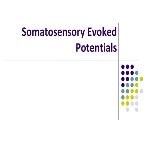 Somatosensory evoked potentials