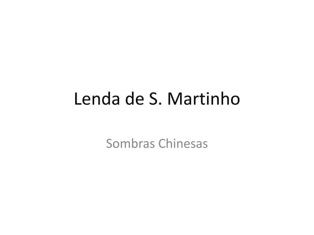 Sombras chinesas lenda de s. martinho