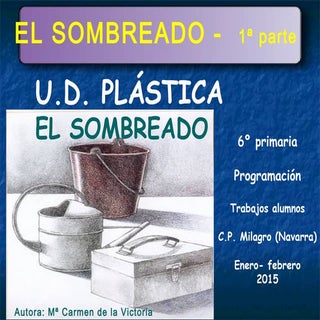 U. D. de PLÁSTICA: El SOMBREADO - 1...