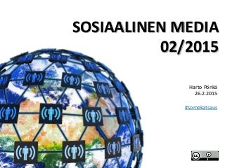 Sosiaalisen median katsaus 02/2015