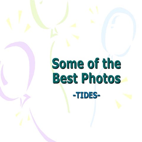 Some Of The  Best  Photos