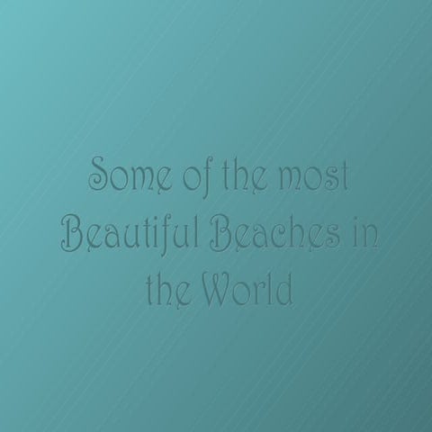Some Of The Most Beautiful Beaches In The World