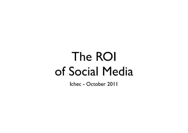 The ROI of Social Media