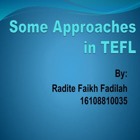 Some approaches in teaching english