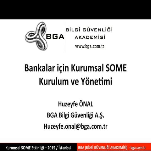 8 Ocak 2015 SOME Etkinligi - BGA Bankalar İçin Some Kurulumu