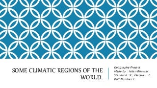 Some Climatic Regions Of The World