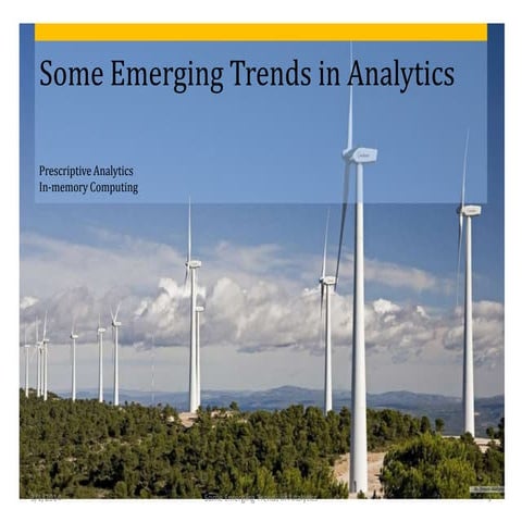 Some emerging trends in analytics