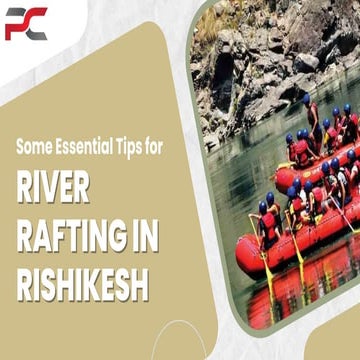 Exploring the Wonders of Rishikesh River Rafting.pptx
