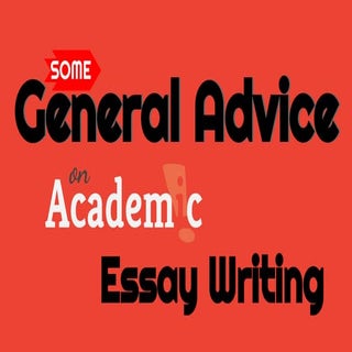 Some general advice on academic ess...