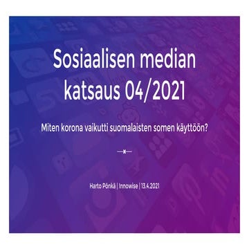 Sosiaalisen median katsaus 04/2021
