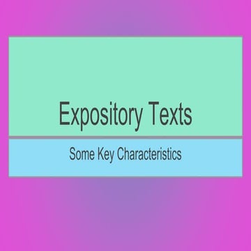Some key charactertistics of expository texts