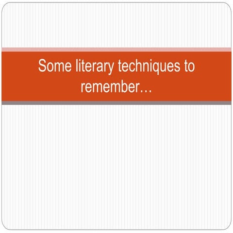 Some literary techniques to remember...