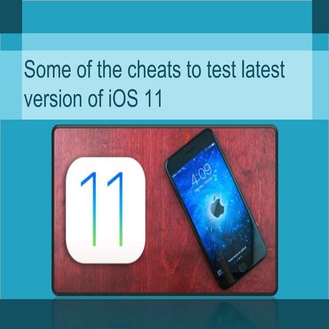 Some of the cheats to test latest version of i os 11