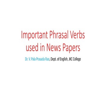 Some Phrasal Verbs Used  in News Papers.pptx