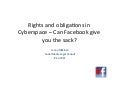 Rights and obligations in Cyberspace – Can Facebook give you the sack?