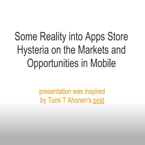 Some Reality into Apps Store Hysteria on the Markets and Opportunities in Mobile