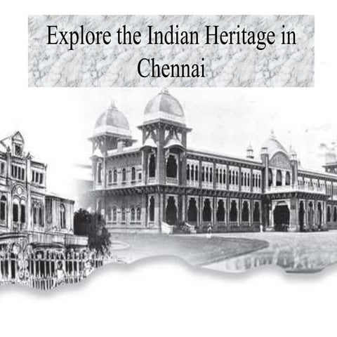 Explore the Indian Heritage in Chennai