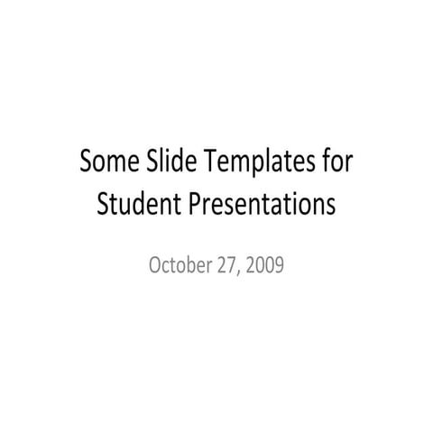 Some Slide Templates For Student Presentations For Upload