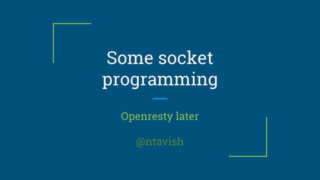 Socket programming, and openresty