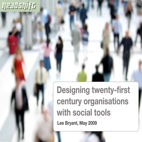 Designing twenty-ﬁrst century organisations with social tools