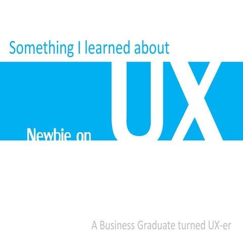 Newbie UX: Something I learned about UX (Business vs Design)