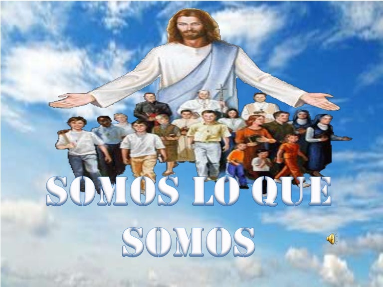 Somos lo que somos