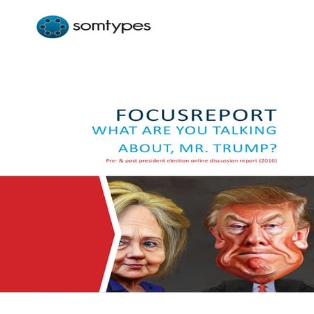 Somtypes Focusreport - What are you talking about, Mr. Trump