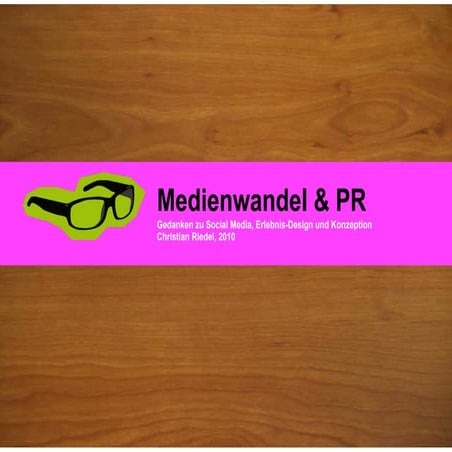 Medienwandel & PR - Social Media, Erlebnis und Story